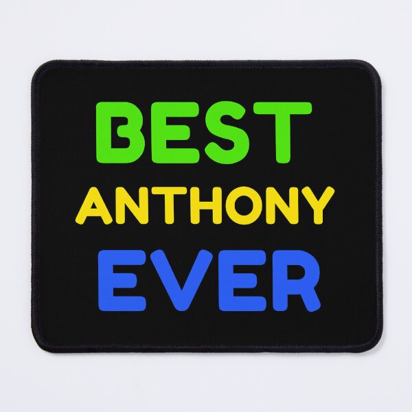 Item preview,   Best Anthony Ever designed and sold by MrTsTshirts.
