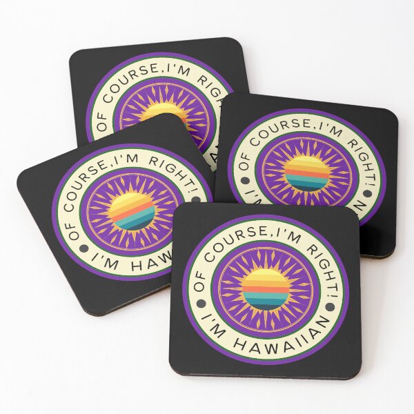 Item preview, Of Course, I'm Right! I'm Hawaiian - Hawaii designed and sold by ALesterDesign.