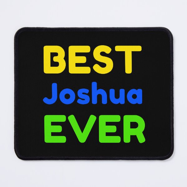 Item preview, Best Joshua Ever designed and sold by MrTsTshirts.
