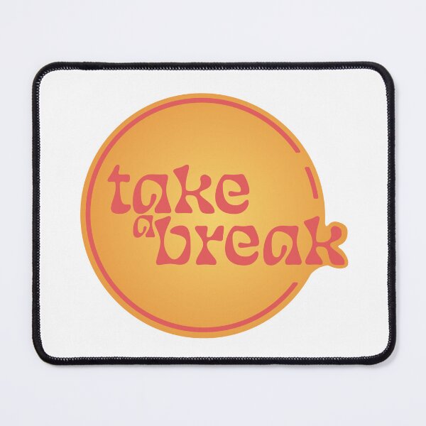 Item preview, Take a Break designed and sold by neatohollo.