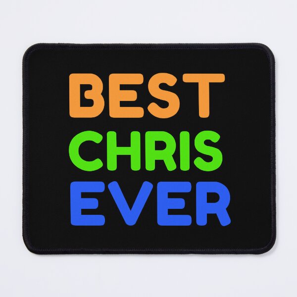 Item preview, Best Chris Ever designed and sold by MrTsTshirts.
