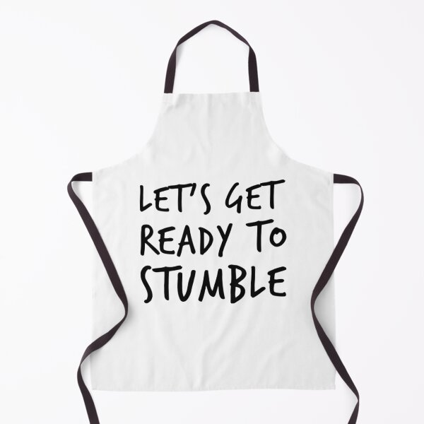 Item preview, Let's Get Ready To Stumble. Funny Wine Lover Quote. designed and sold by That Cheeky Tee.