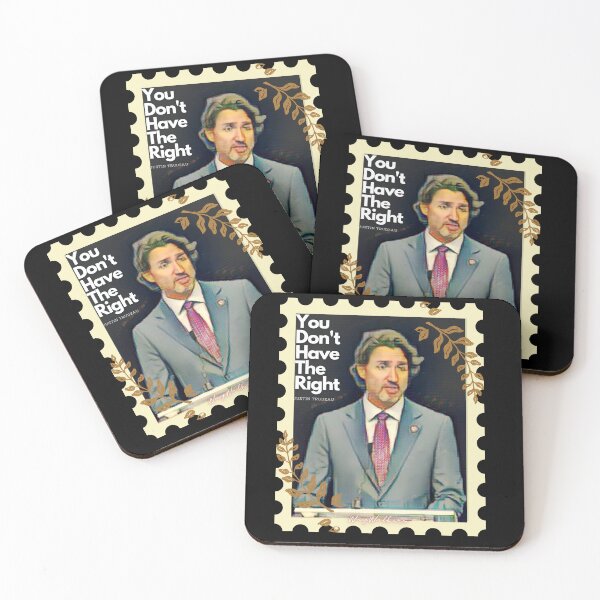 Item preview, Justin Trudeau Stamp- You Don't Have The Right...Funny Canadian Political Meme Art designed and sold by ChristabellaWwMS.