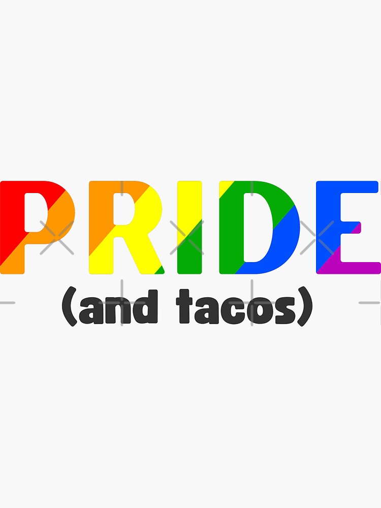 "FUNNY PRIDE AND TACOS FOR LGBT GAY PRIDE" Sticker for Sale by