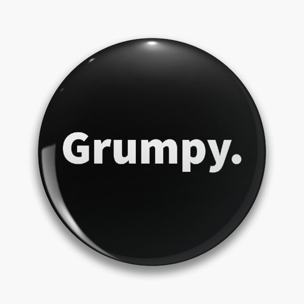 Item preview, Grumpy. , funny, witty and sarcastic,  self deprecating T-shirt, hoodie, sticker and mug  designed and sold by PlainCrankyT.