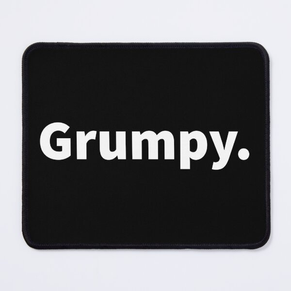 Item preview, Grumpy. , funny, witty and sarcastic, self deprecating T-shirt, hoodie, sticker and mug designed and sold by PlainCrankyT.