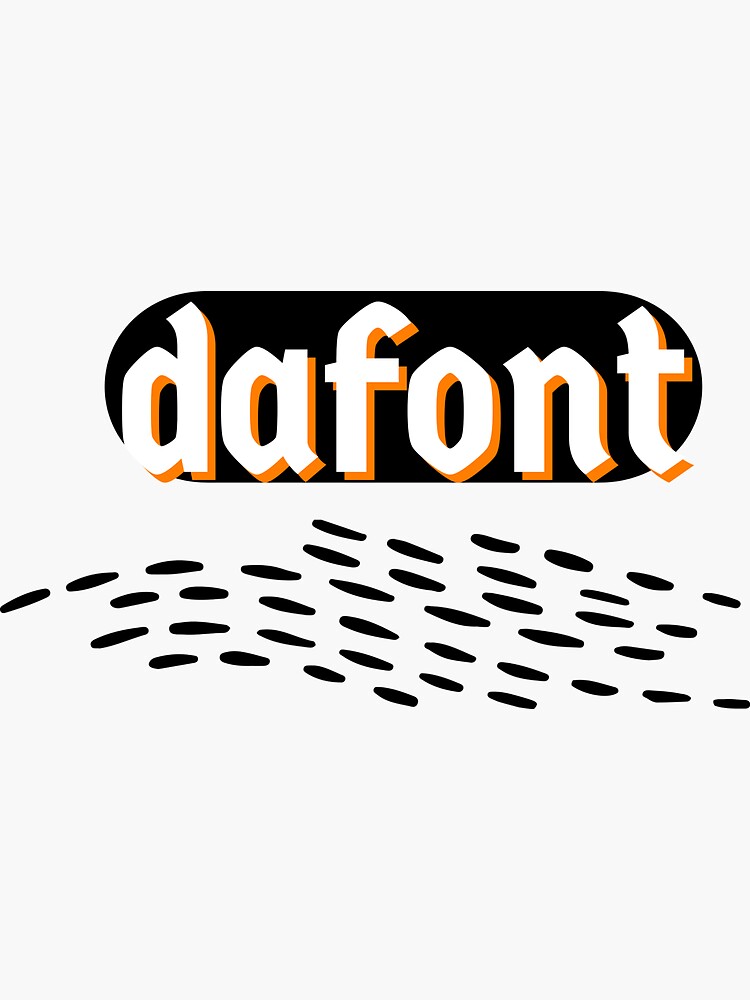 Dafont  Sticker for Sale by Haytam Laftimi