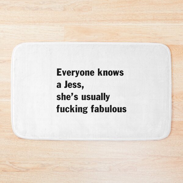 Item preview, Everyone knows a Jess, she's usually fucking fabulous designed and sold by ThomasTrump.