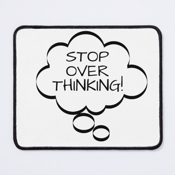 Item preview, Funny Thought Bubbles, Stop Over Thinking!, t-shirts gifts, mug gifts, sticker gifts, magnet gifts and more! designed and sold by JCMCDesigns.