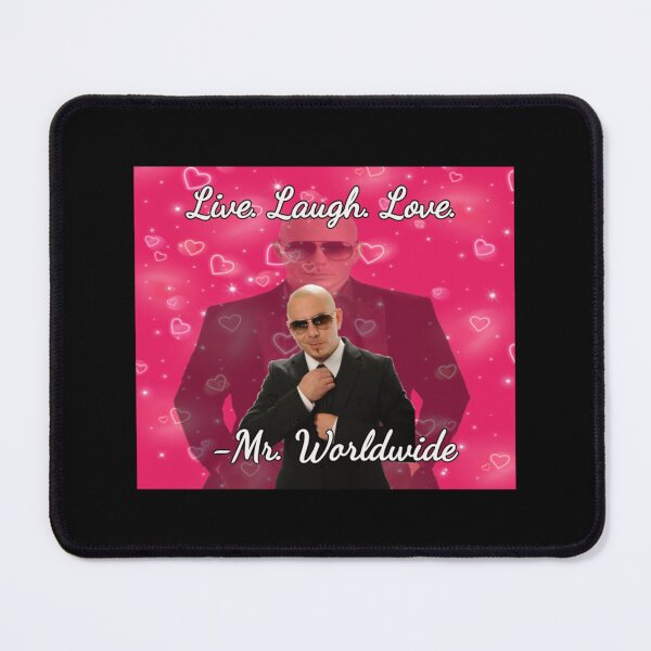 Item preview, Mr Worldwide Says To Live Laugh Love Essential T-Shirt designed and sold by gloria1os.