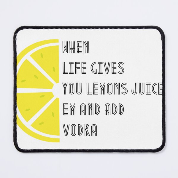 Item preview, When Life Gives You Lemons Add Vodka designed and sold by Leila114.