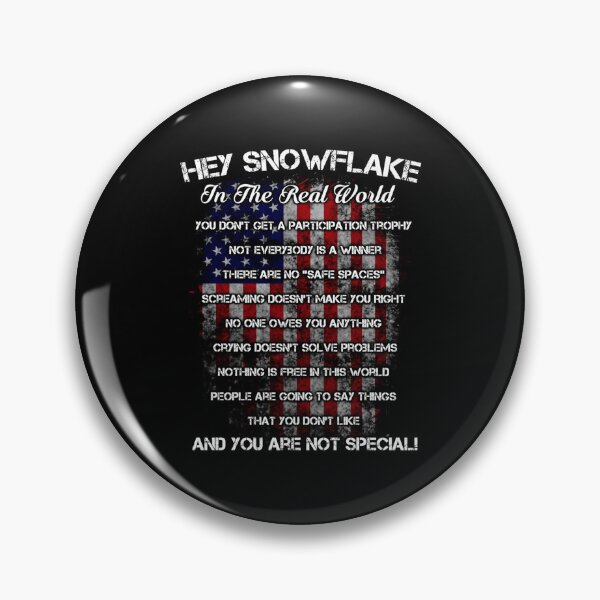 Item preview, Hey Snowflake In The Real World Veteran Military designed and sold by DropaRonny.