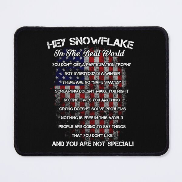 Item preview, Hey Snowflake In The Real World Veteran Military designed and sold by DropaRonny.
