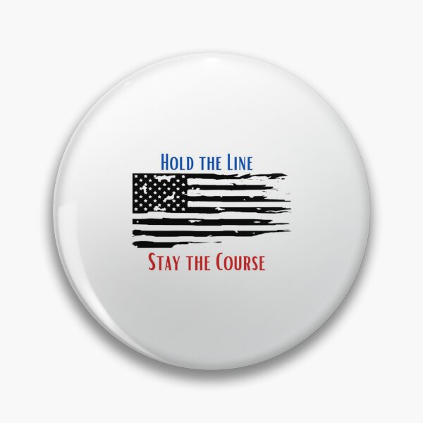 Item preview, Hold The LineStay The Course Military  designed and sold by DropaRonny.