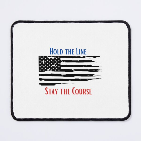 Item preview, Hold The LineStay The Course Military  designed and sold by DropaRonny.