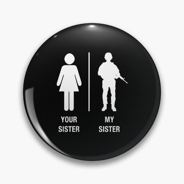 Item preview, Funny Soldier Sister Shirt Military Your Sister My Sister designed and sold by DropaRonny.