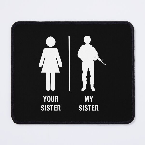 Item preview, Funny Soldier Sister Shirt Military Your Sister My Sister designed and sold by DropaRonny.