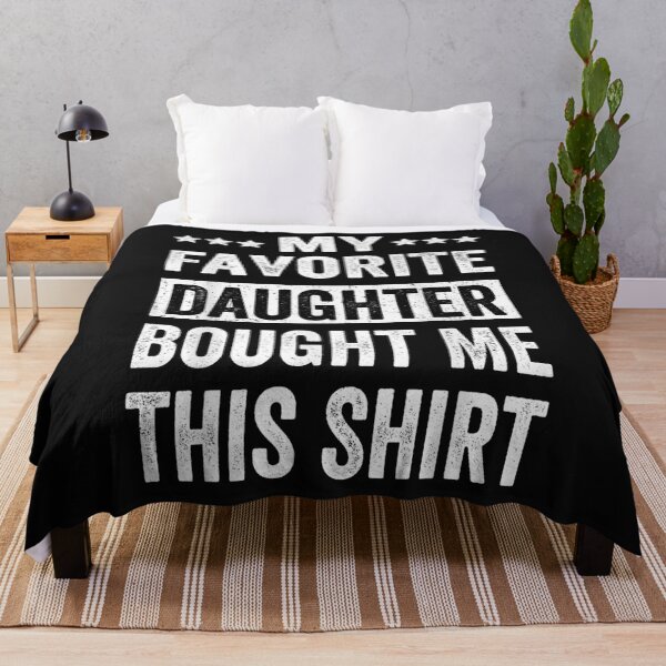 Item preview, My Favorite Daughter Bought Me This Shirt Father's Day Gift T-Shirt designed and sold by Baron-Hagen.