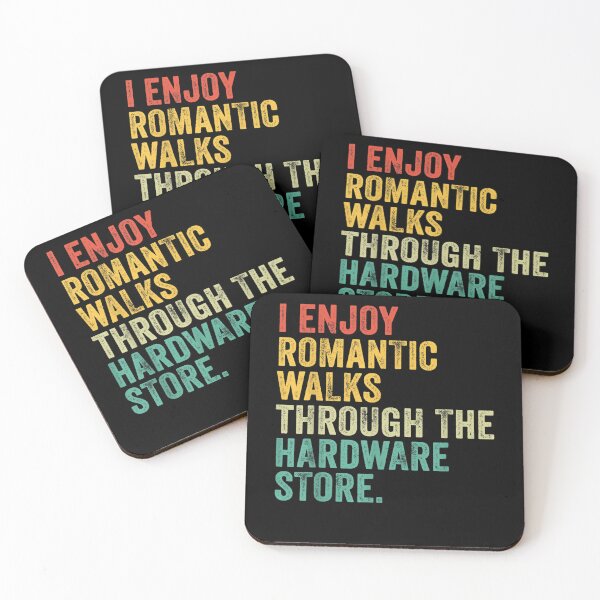 Item preview, I Enjoy Romantic Walks Through The Hardware Store Vintage  designed and sold by DieterShop.