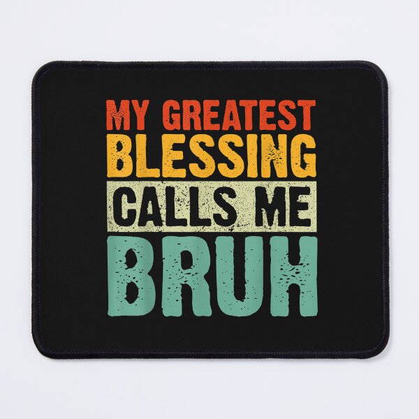 Item preview, My Greatest Blessing Calls Me Bruh Dad Mom Funny Fathers Day T-Shirt designed and sold by Baron-Hagen.