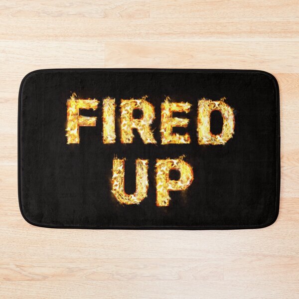 Item preview, Get Me Fired Up designed and sold by BubbaCool.