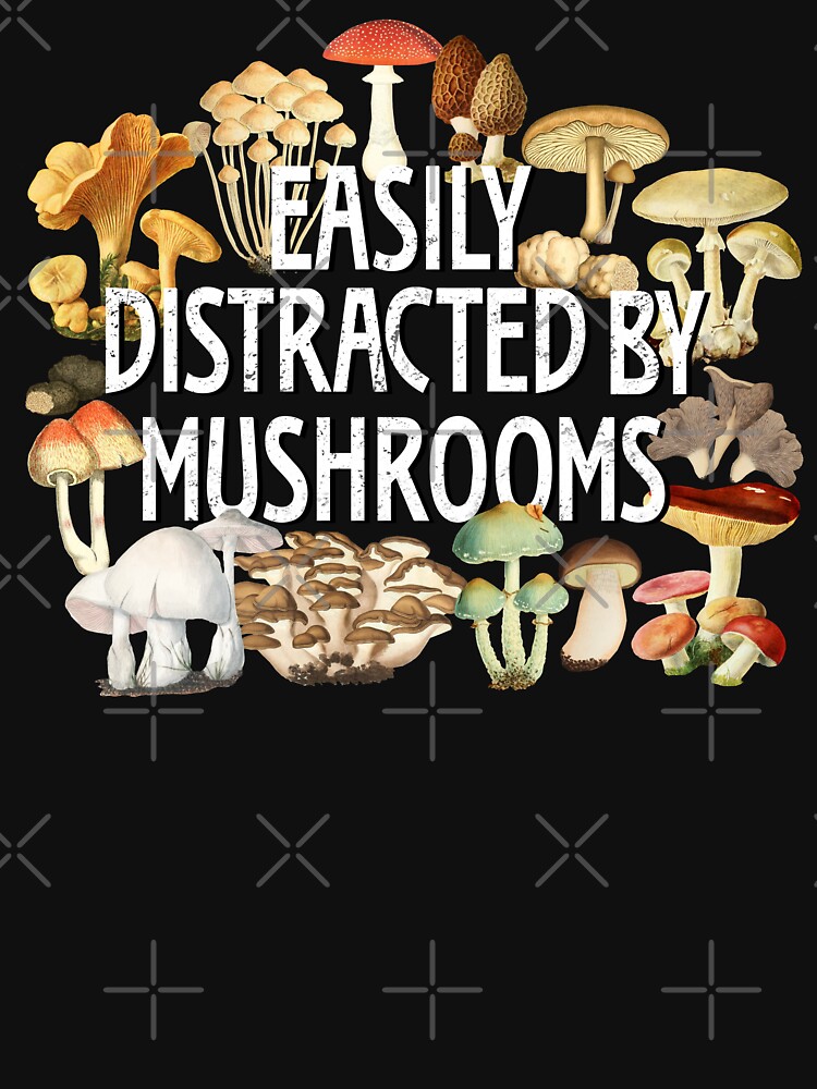 Thumbnail 7 of 7, Classic T-Shirt, Easily Distracted By Mushrooms Funny Mushroom Lover Botanical Fungi Plants Morel Psychedelic Mushroom Forager Mushroom Gift designed and sold by madeulaugh.