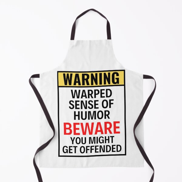 Item preview, Funny Warning : Warped Sense Of Humor Beware You Might Get Offended - Hilarious warning sayings designed and sold by chetan786.