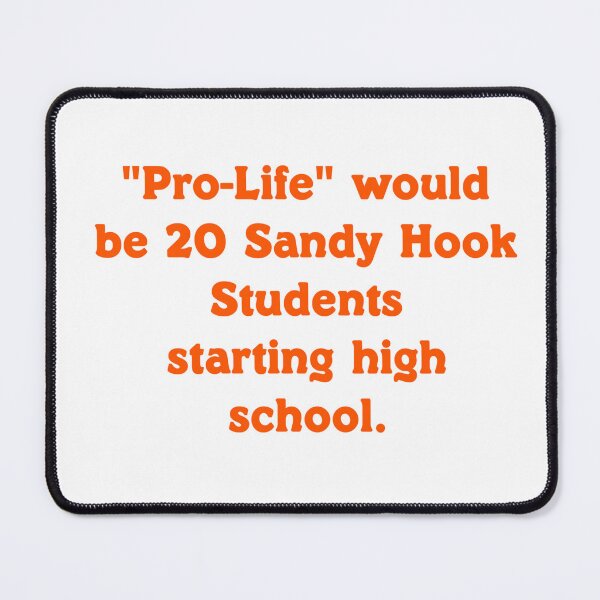 Item preview, Pro Life Would Be 20 Sandy Hook Students Starting High School designed and sold by LisaLiWebb.