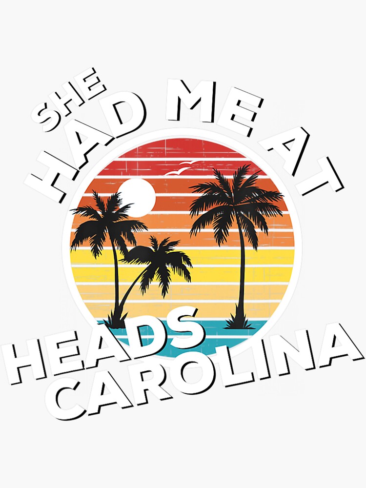 "She Had Me At Heads Carolina Country Music Lyrics" Sticker for Sale by