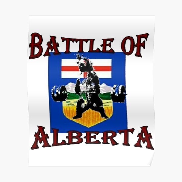 "Battle of Alberta " Poster for Sale by WeasleyBlanca Redbubble