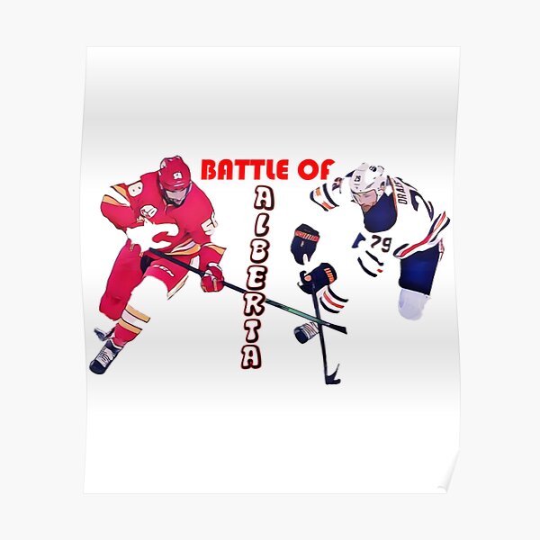 "Battle Of Alberta Hockey " Poster for Sale by WeasleyBlanca Redbubble