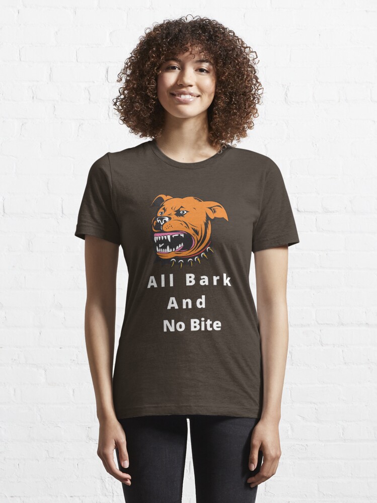 No Bark All Bite T Shirt on Brown SM / Women's Short Sleeve