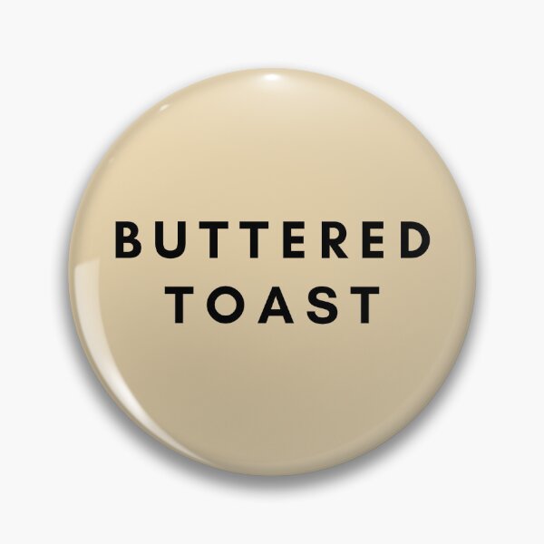 Item preview, BUTTERED TOAST designed and sold by AtlanticFossils.