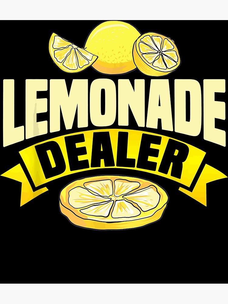 "Lemonade Dealer Lemon Stand Juice Store Staff Sweet " Poster for Sale