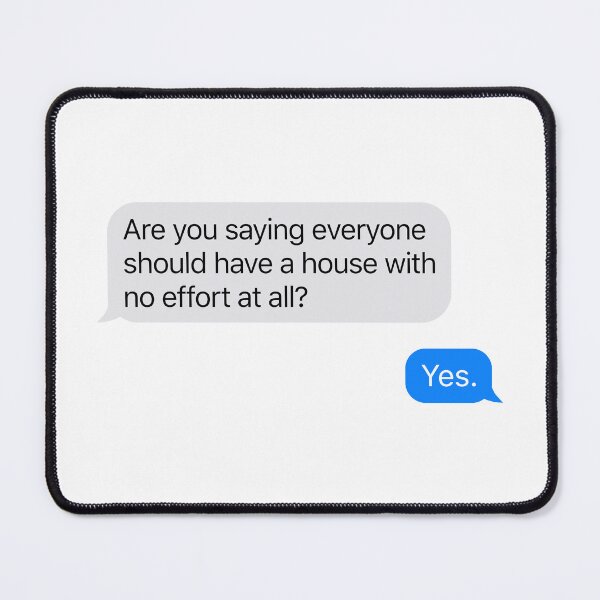 Item preview, Everyone should have a house message designed and sold by XicaCo.