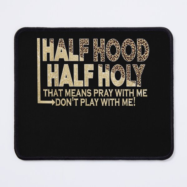 Item preview, Half Hood Half Holy Pray With Me Don't Play With Me  designed and sold by DieterShop.