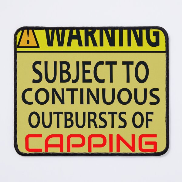 Item preview, WARNING SUBJECT TO CONTINUOUS OUTBURSTS OF CAPPING designed and sold by AVOGATO KITTY KAT  CAT.