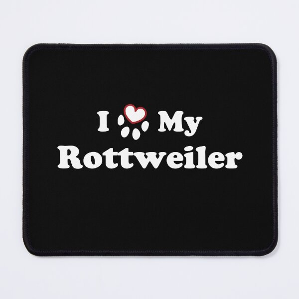 Item preview, I Love My Rottweiler designed and sold by SubtleSplit.