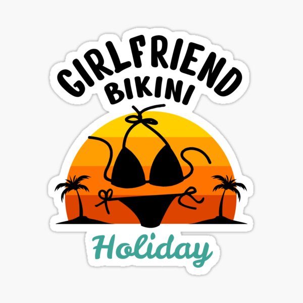 Girl Friend Bikini Holiday Wife Shirt Girl Party Summer Beach Shirt Season Break Beach