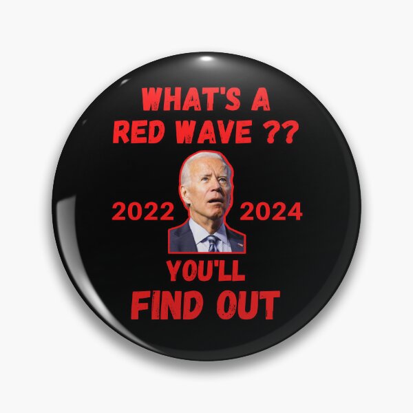 Item preview, Whats A Red Wave designed and sold by WoodburyLake.