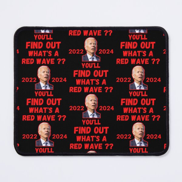 Item preview, Whats A Red Wave designed and sold by WoodburyLake.