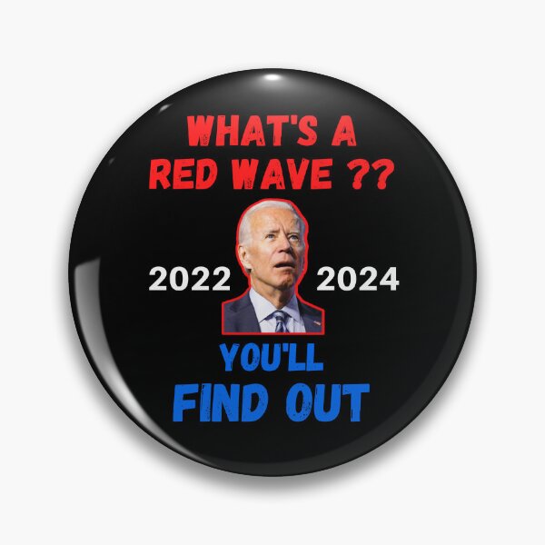 Item preview, Whats A Red Wave designed and sold by WoodburyLake.