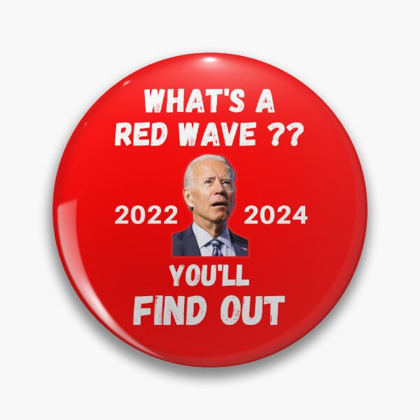Item preview, Whats A Red Wave designed and sold by WoodburyLake.