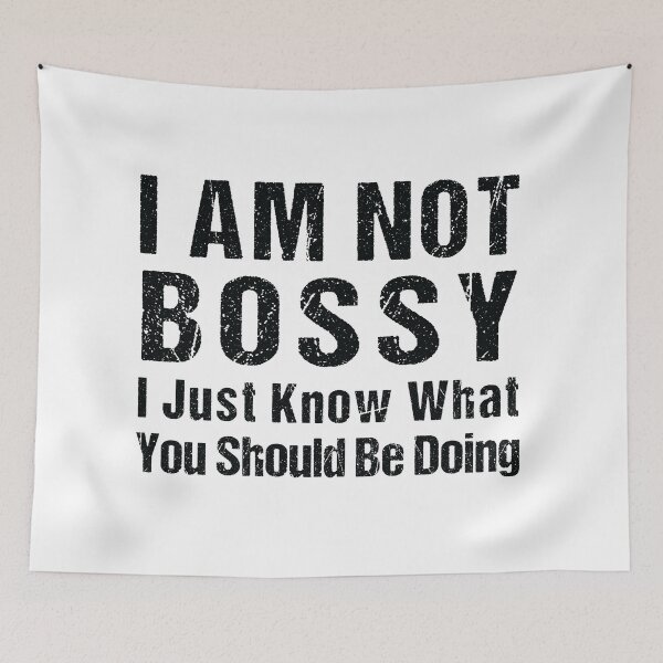 Item preview, I’m not Bossy I Just Know What you Should be Doing  designed and sold by MOONINSPIRATION.
