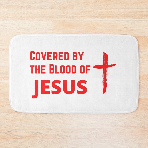 Item preview, Covered by the Blood of Jesus designed and sold by dfranc.