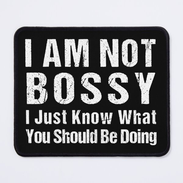 Item preview, I’m not Bossy I Just Know What you Should be Doing  designed and sold by MOONINSPIRATION.