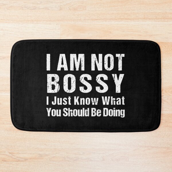 Item preview, I’m not Bossy I Just Know What you Should be Doing  designed and sold by MOONINSPIRATION.