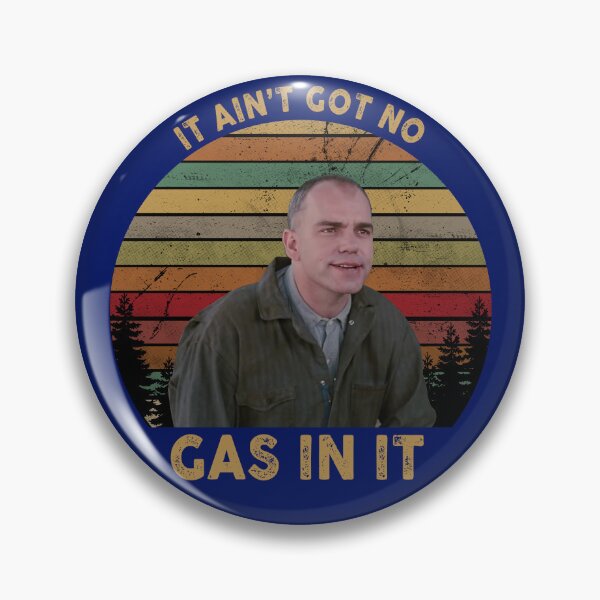 Item preview, It Ain't Got No Gas In It Sling Blade, Hot Summer designed and sold by KENNESTORE.