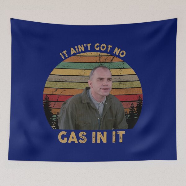 Item preview, It Ain't Got No Gas In It Sling Blade, Hot Summer designed and sold by KENNESTORE.