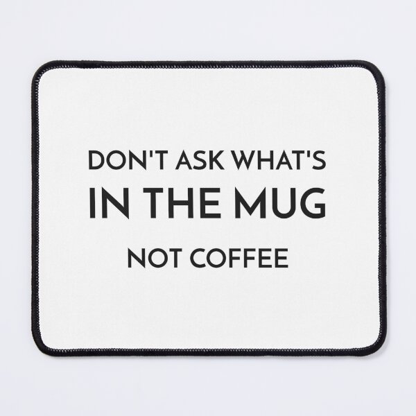 Item preview, not coffee in the mug designed and sold by dgutpro87.